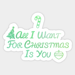 All I Want For Christmas Is You - Christmas Design Sticker